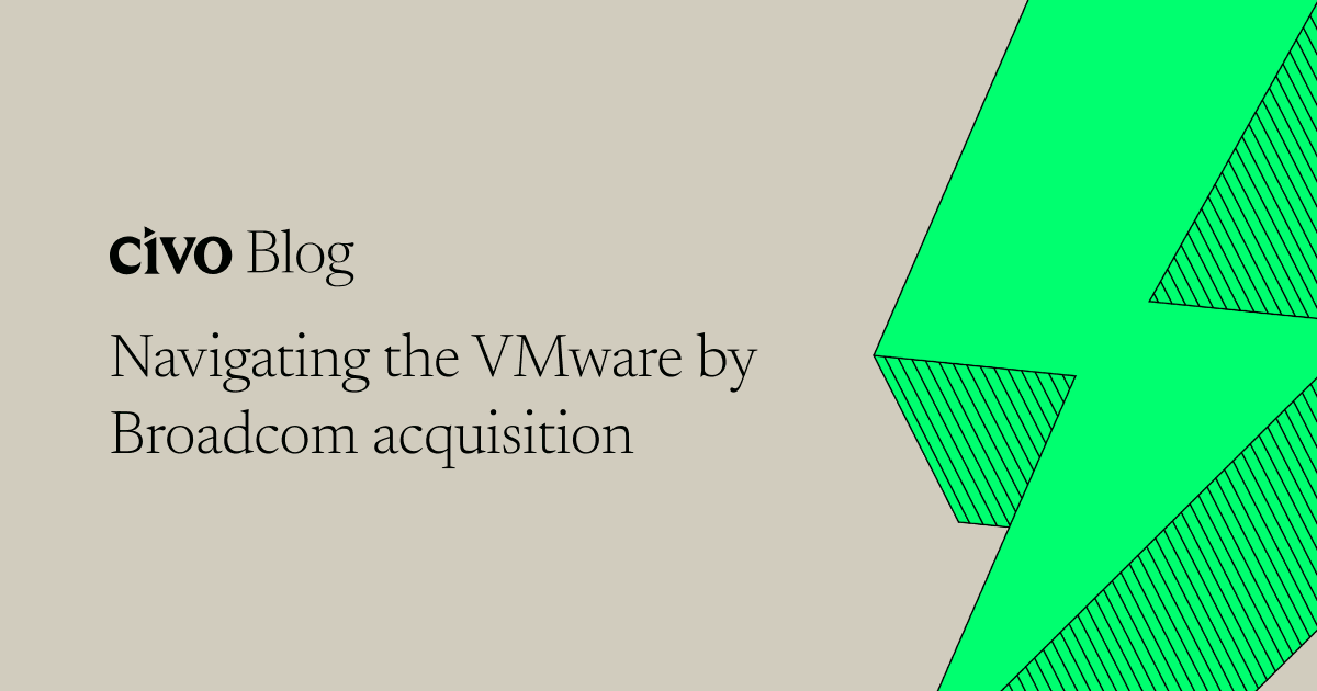 Navigating the VMware by Broadcom acquisition
