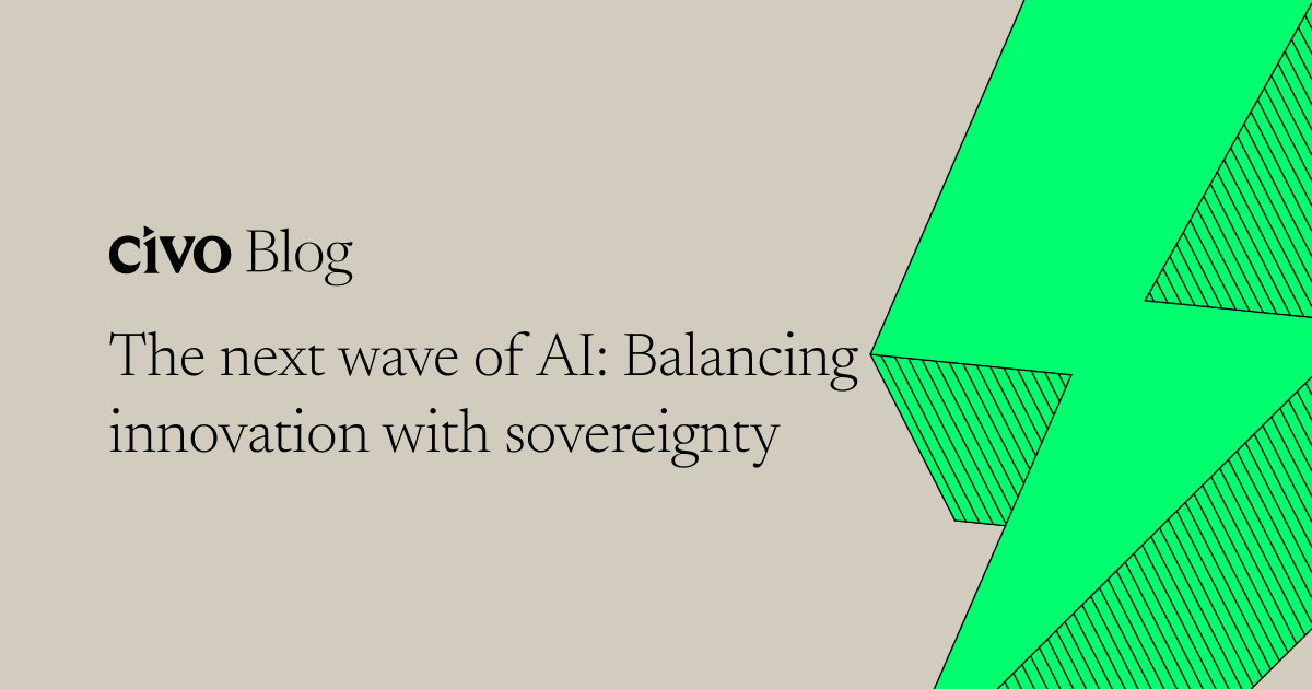The next wave of AI: Balancing innovation with sovereignty