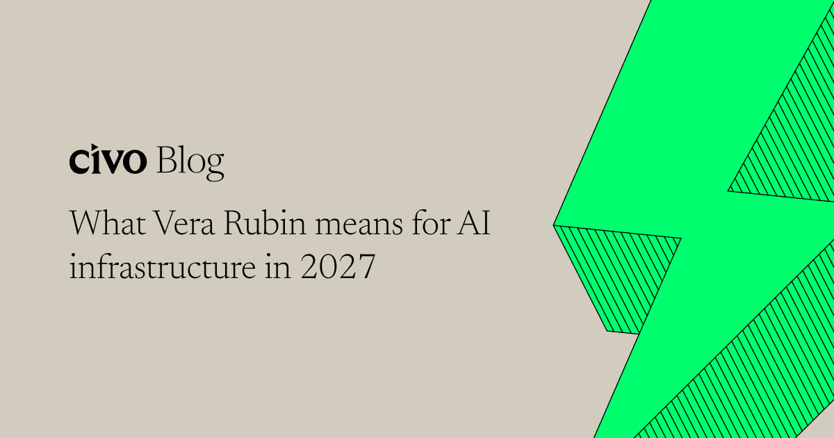 What Vera Rubin means for AI infrastructure in 2027