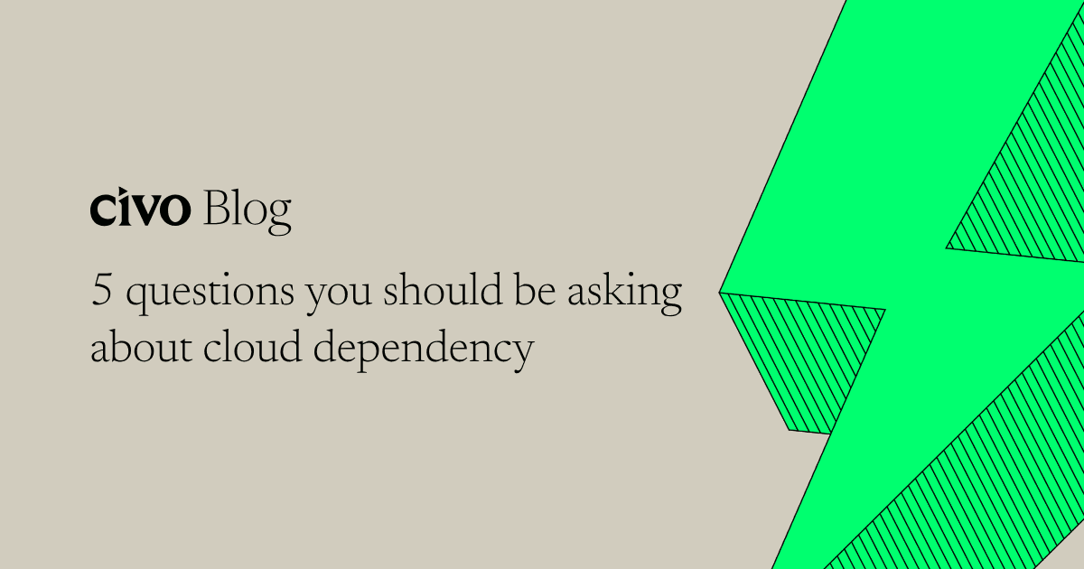 5 questions you should be asking about cloud dependency