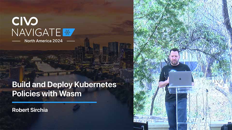 Build and deploy Kubernetes policies with Wasm video thumbnail