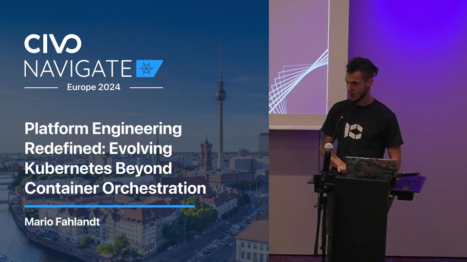 Platform Engineering Redefined: Evolving Kubernetes Beyond Container Orchestration thumbnail